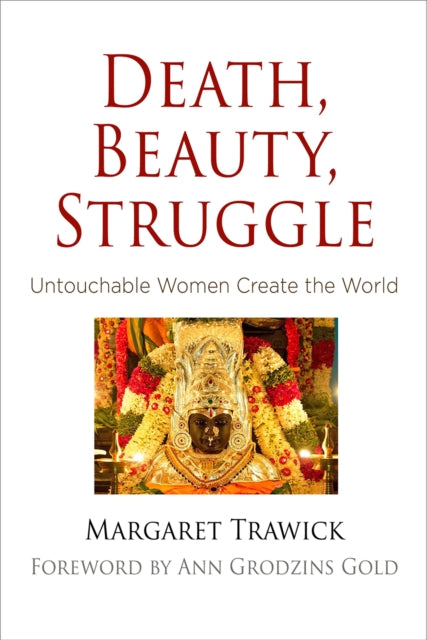 Book cover of: Death, Beauty, Struggle. By: Margaret Trawick