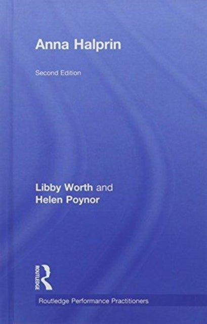 Book cover of: Anna Halprin. By: Libby Worth