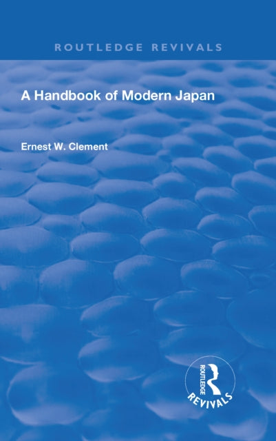 Book cover of: Revival: A Handbook of Modern Japan (1903). By: Ernest W. Clement