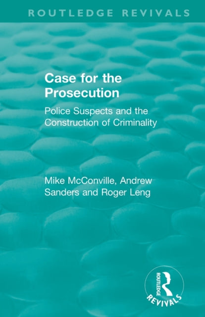 Book cover of: Routledge Revivals: Case for the Prosecution (1991). By: Mike McConville