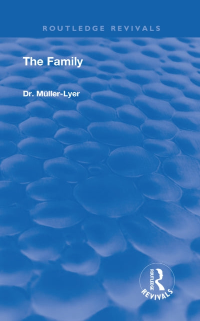 Book cover of: Revival: The Family (1931). By: Franz Carl Muller-Lyer