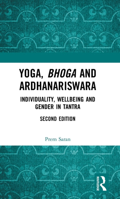 Book cover of: Yoga, Bhoga and Ardhanariswara. By: Prem Saran