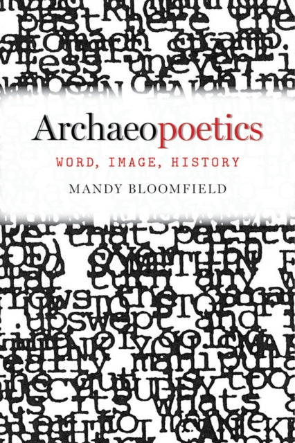 Book cover of: Archaeopoetics. By: Mandy Bloomfield