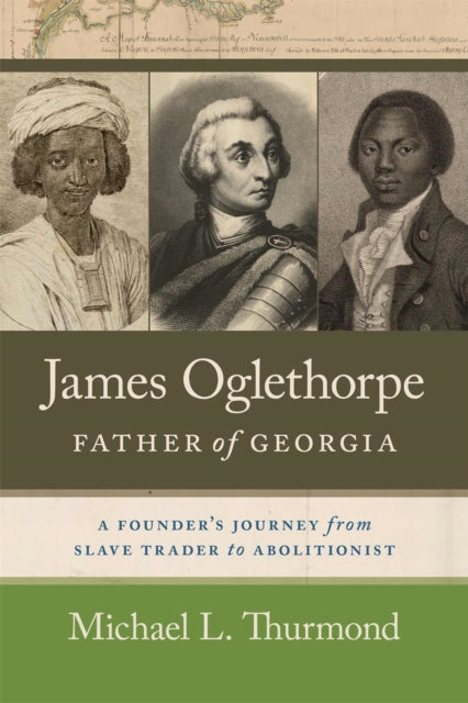 Book cover of: James Oglethorpe, Father of Georgia. By: Michael L. Thurmond