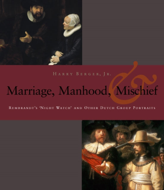Book cover of: Manhood, Marriage, and Mischief. By: Harry Berger
