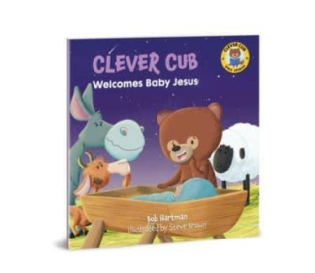 Book cover of: Clever Cub Welcomes Baby Jesus. By: Bob Hartman