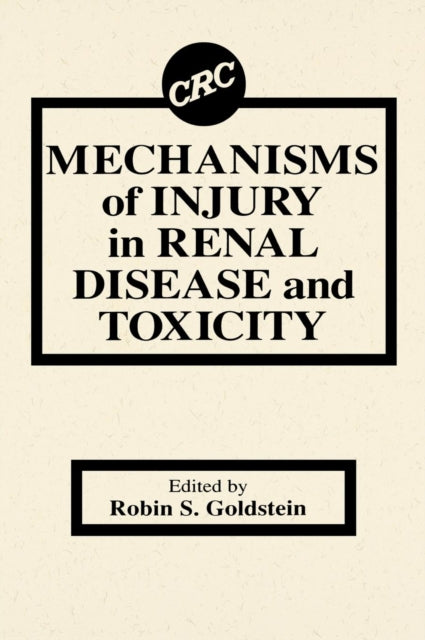 Book cover of: Mechanisms of Injury in Renal Disease and Toxicity