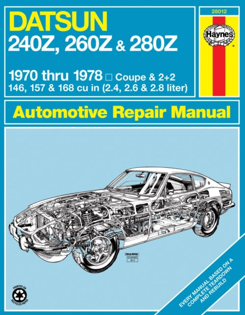Book cover of: Datsun 240Z (1970-1973), 260Z (1974-1975) & 280Z (1976-1978) Haynes Repair Manual (USA). By: John Haynes