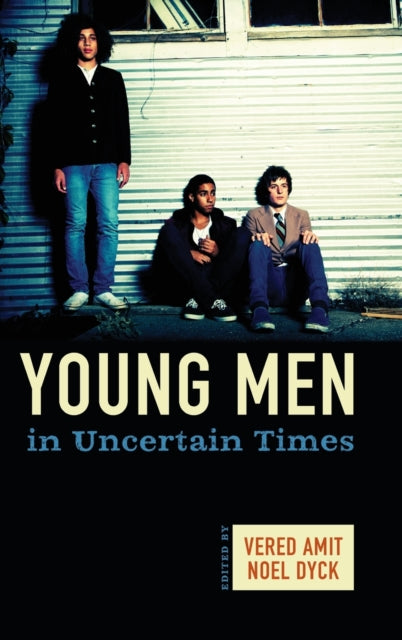 Book cover of: Young Men in Uncertain Times. By: Vered Amit
