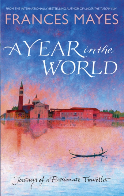 Book cover of: Year In The World. By: Frances Mayes