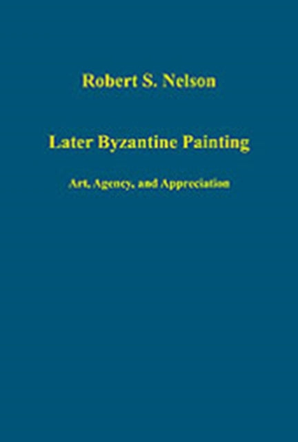 Book cover of: Later Byzantine Painting. By: Robert S. Nelson - undifferentiated, Robert S. Nelson