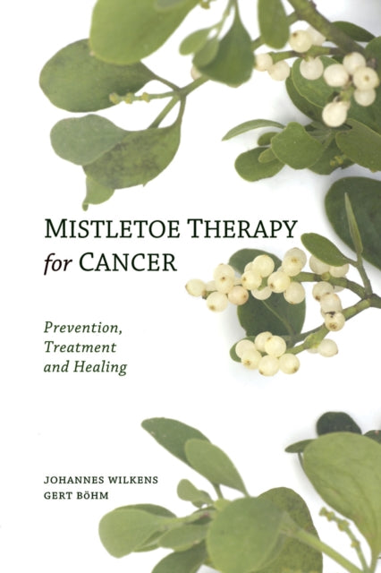 Book cover of: Mistletoe Therapy for Cancer