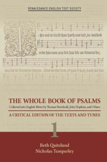 Book cover of: Whole Book of Psalms Collected into English – A Critical Edition of the Texts and Tunes 1. By: Thomas Sternhold