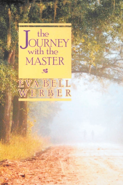 Book cover of: Journey with the Master. By: Eva B. Werber
