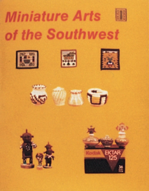 Book cover of: Miniature Arts of the Southwest. By: Nancy N. Schiffer