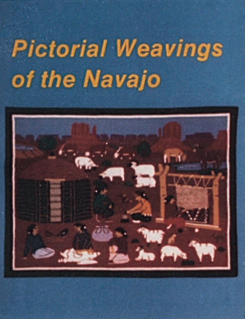 Book cover of: Pictorial Weavings of the Navajo. By: Nancy N. Schiffer