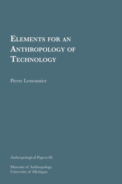 Book cover of: Elements for an Anthropology of Technology
