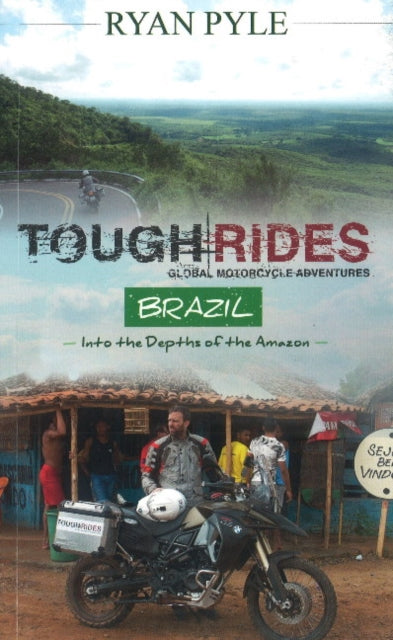 Book cover of: Tough Rides - Brazil. By: Ryan Pyle
