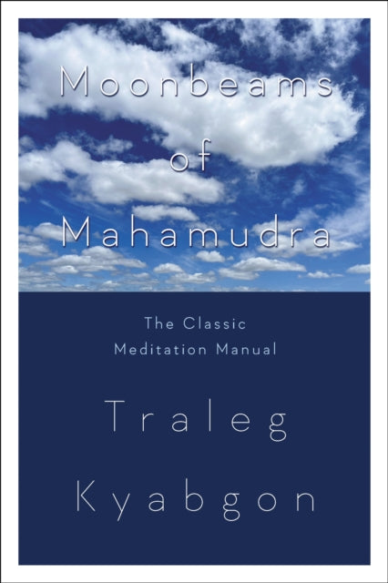 Book cover of: Moonbeams of Mahamudra. By: Bkra-śis-rnam-rgyal Dwags-po Paṇ-chen