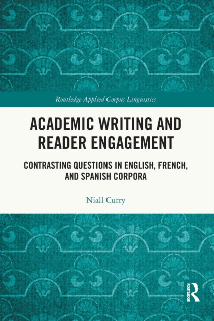 Book cover of: Academic Writing and Reader Engagement. By: Niall Curry