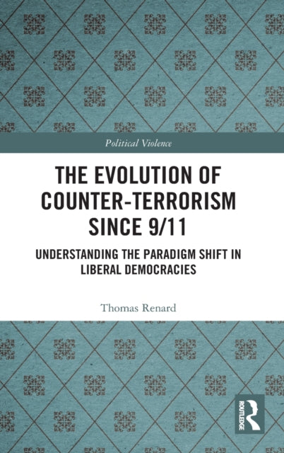Book cover of: Evolution of Counter-Terrorism Since 9/11. By: Thomas Renard