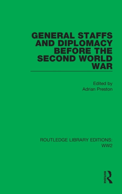 Book cover of: General Staffs and Diplomacy before the Second World War. By: Adrian W. Preston