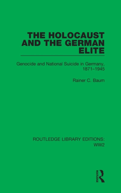 Book cover of: Holocaust and the German Elite. By: Rainer C. Baum