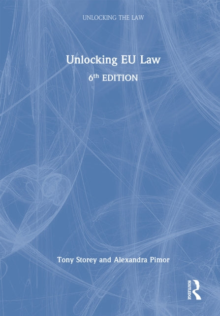 Book cover of: Unlocking EU Law. By: Tony Storey