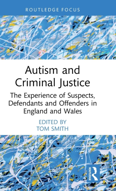 Book cover of: Autism and Criminal Justice. By: Tom Smith