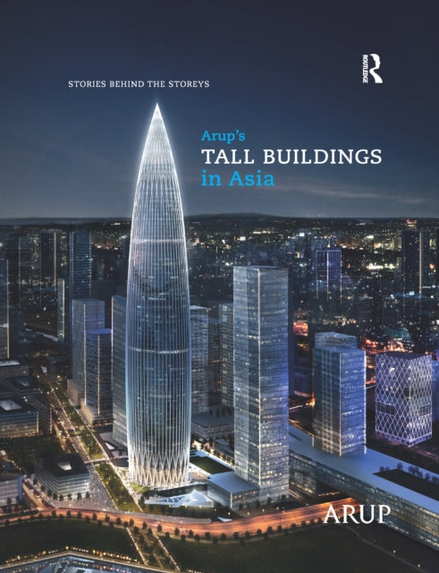 Book cover of: Arup’s Tall Buildings in Asia. By: Goman Wai-Ming Ho