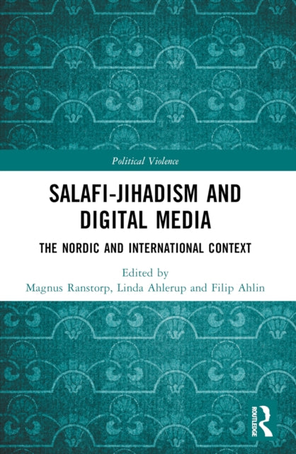 Book cover of: Salafi-Jihadism and Digital Media. By: Magnus Ranstorp