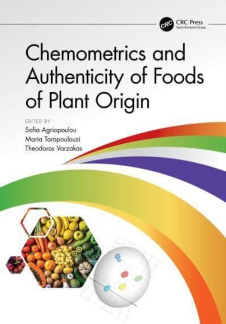 Book cover of: Chemometrics and Authenticity of Foods of Plant Origin. By: Theodoros Varzakas