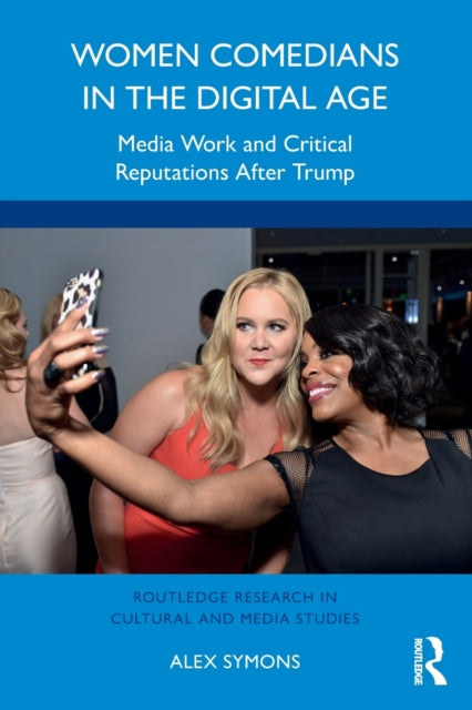 Book cover of: Women Comedians in the Digital Age. By: Alex Symons