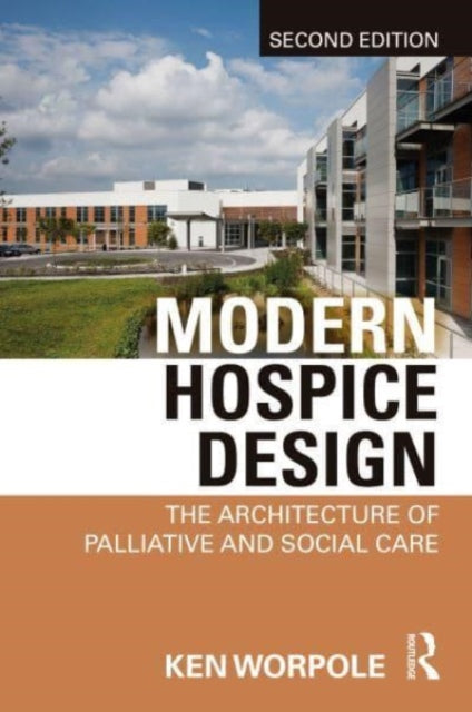Book cover of: Modern Hospice Design. By: Worpole, Ken