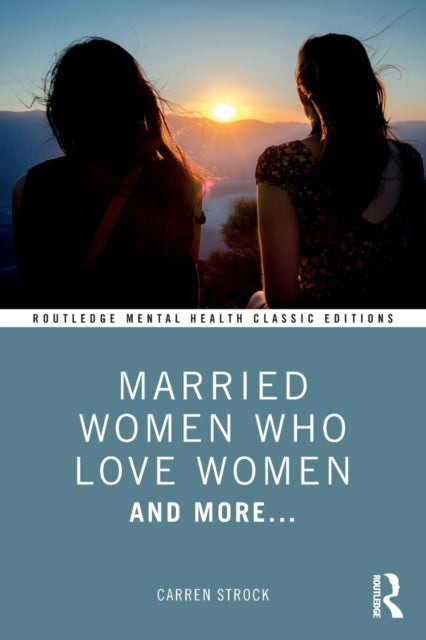 Book cover of: Married Women Who Love Women. By: Carren Strock