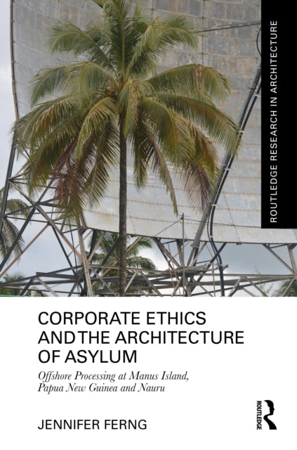 Book cover of: Corporate Ethics and the Architecture of Asylum