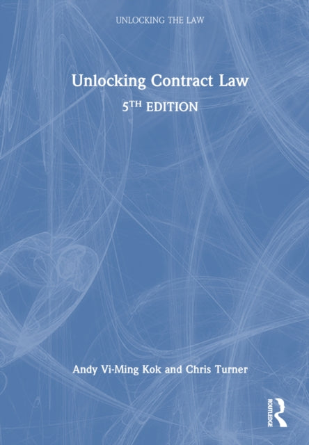 Book cover of: Unlocking Contract Law. By: Chris Turner