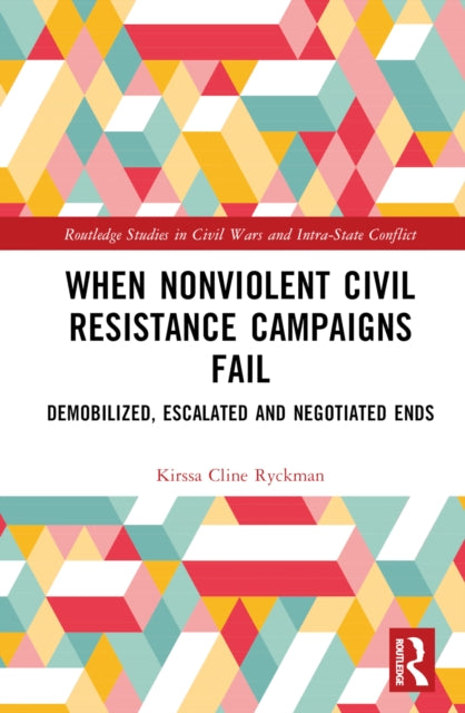 Book cover of: When Nonviolent Civil Resistance Campaigns Fail