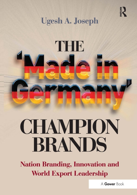 Book cover of: 'Made in Germany' Champion Brands. By: Ugesh Anthony Joseph
