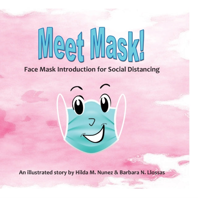Book cover of: Meet Mask. By: Hilda M. Nunez