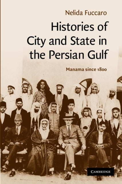 Book cover of: Histories of City and State in the Persian Gulf. By: Nelida Fuccaro