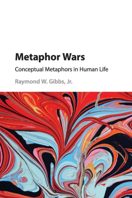 Book cover of: Metaphor Wars. By: Raymond W. Gibbs Jr