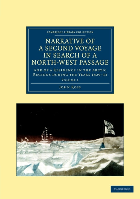 Book cover of: Narrative of a Second Voyage in Search of a North-West Passage. By: John Ross