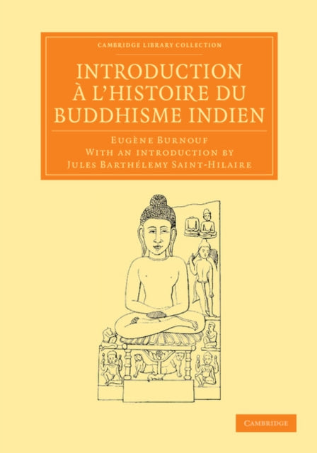 Book cover of: Introduction a l'histoire du Buddhisme Indien. By: Eugène Burnouf