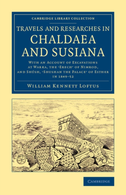 Book cover of: Travels and Researches in Chaldaea and Susiana. By: William Kennett Loftus