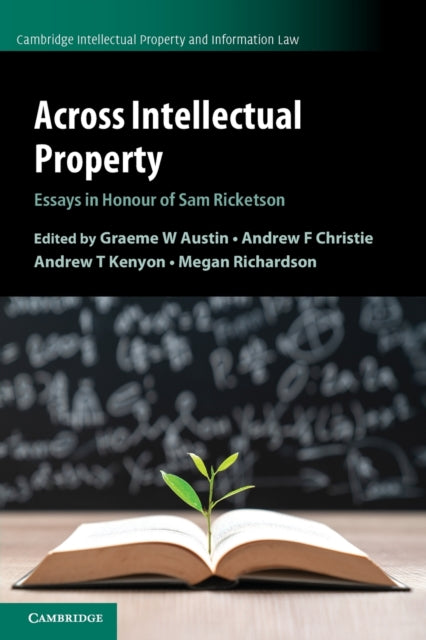 Book cover of: Across Intellectual Property. By: Sam Ricketson