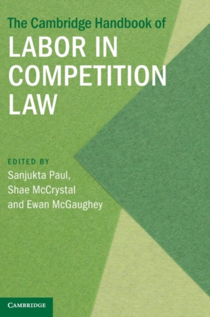 Book cover of: Cambridge Handbook of Labor in Competition Law. By: Sanjukta Paul