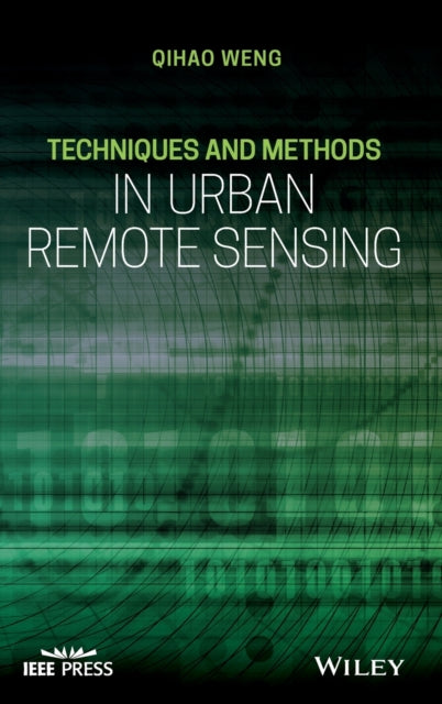 Book cover of: Techniques and Methods in Urban Remote Sensing. By: Qihao Weng