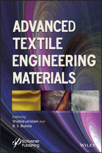 Book cover of: Advanced Textile Engineering Materials. By: Shahid Ul-Islam