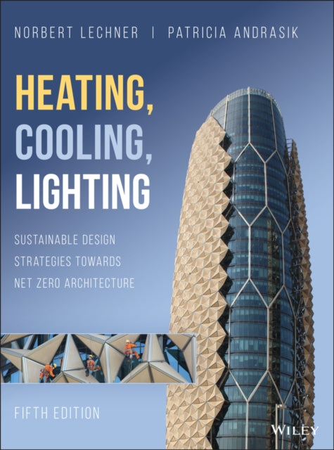 Book cover of: Heating, Cooling, Lighting. By: Norbert M. Lechner